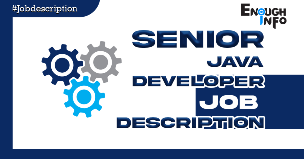 Senior Java Developer Job Description Enoughinfo Daily Information