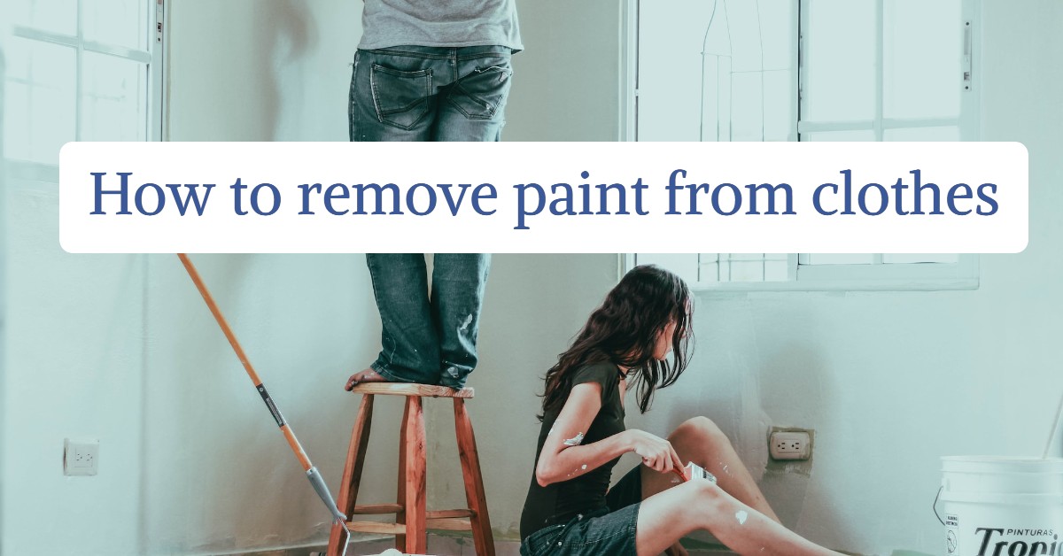 How to remove paint from clothes