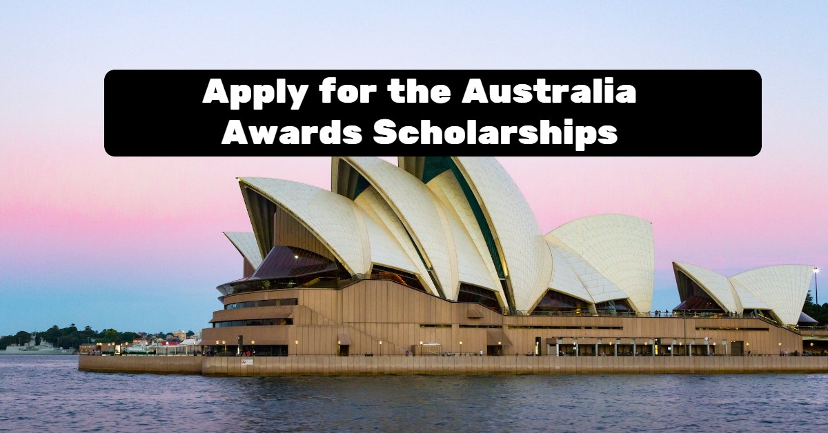 Australia Awards Scholarships (2023 Guide)