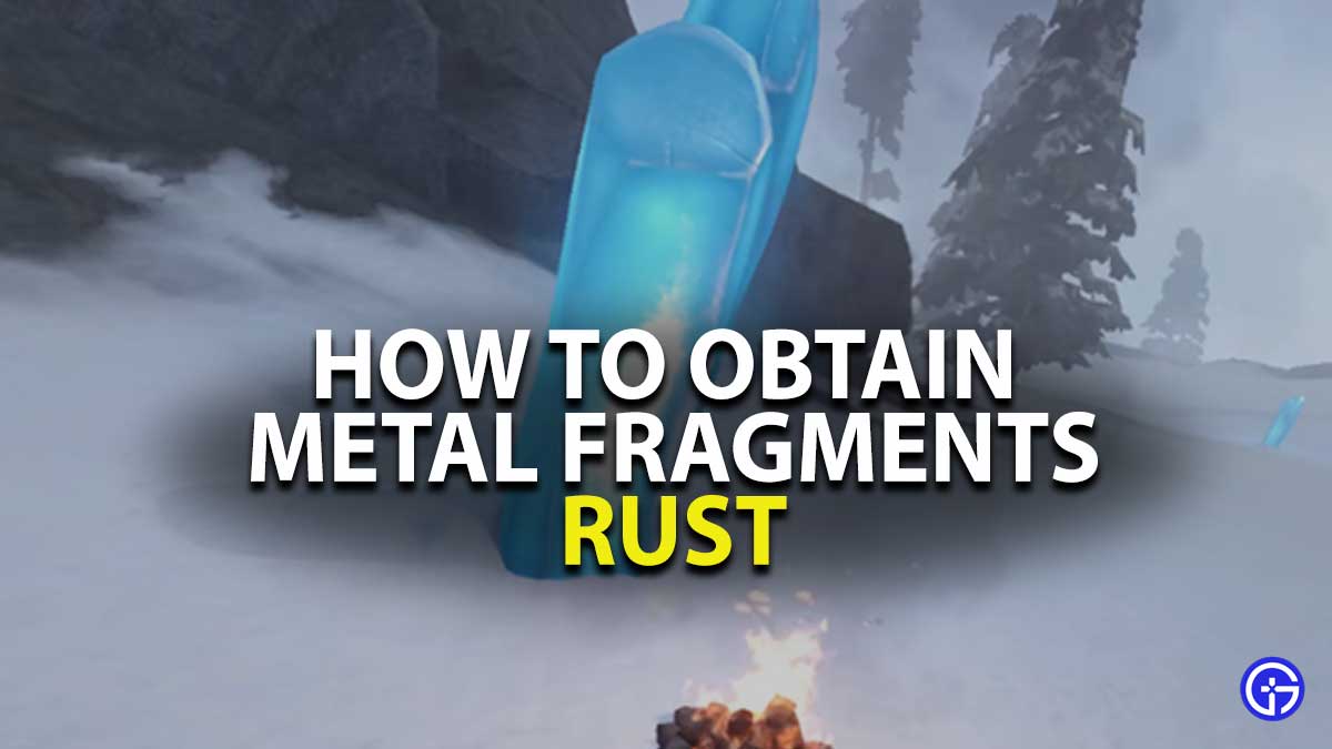 How To Get Metal Fragments In Rust(The Ultimate Guide)