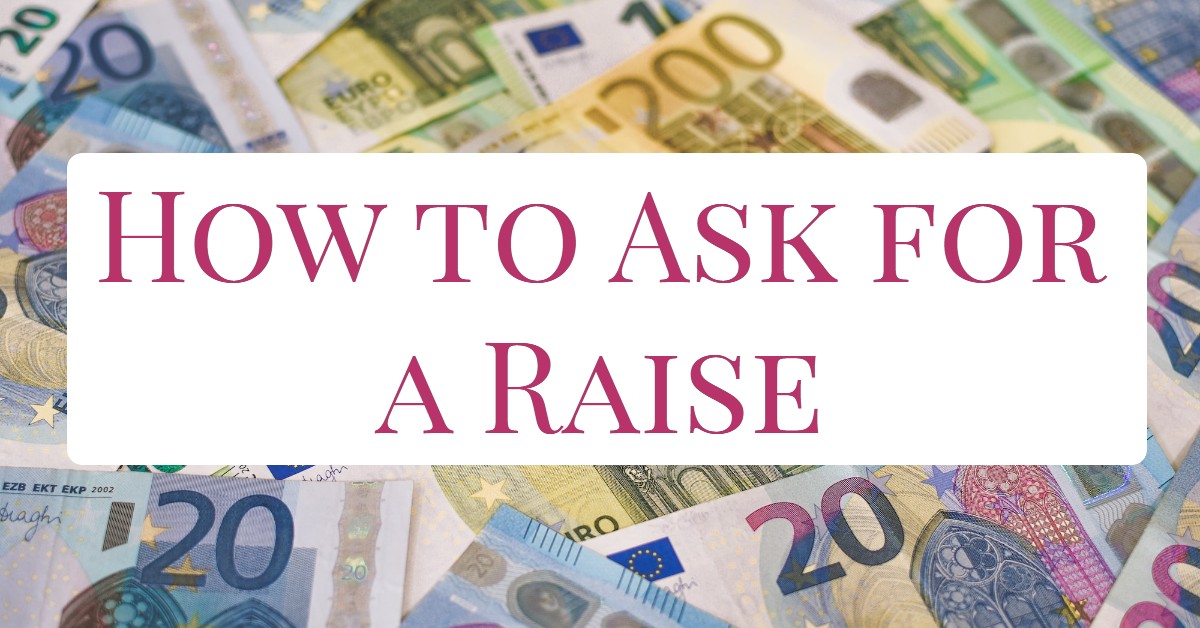 How to Ask for a Raise (13 Great Strategies)