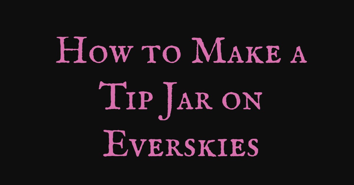 How to Make a Tip Jar on Everskies (2023 Report)