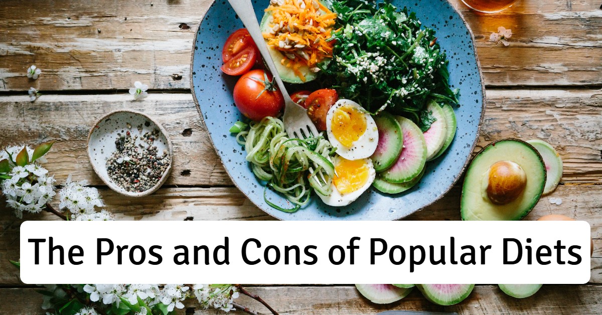 The Pros and Cons of Popular Diets