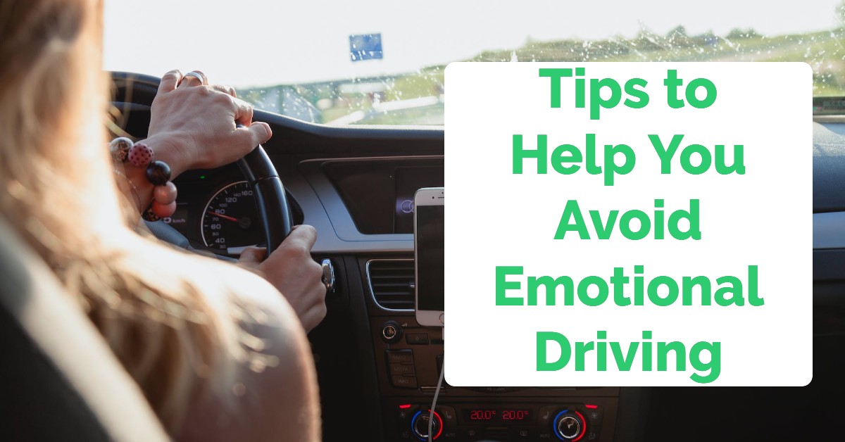 Tips To Help You Avoid Emotional Driving