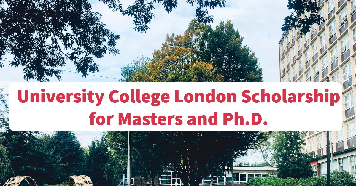 University College London Scholarship for Masters and Ph.D.