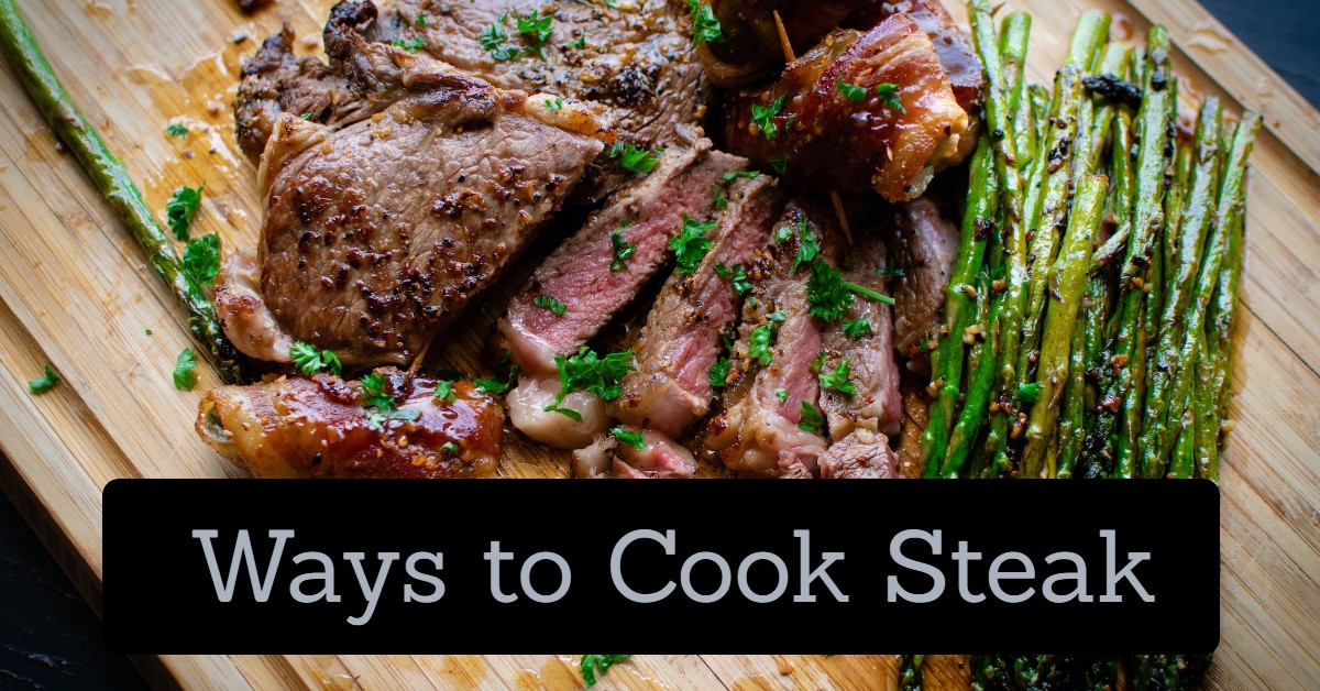 Ways to Cook Steak