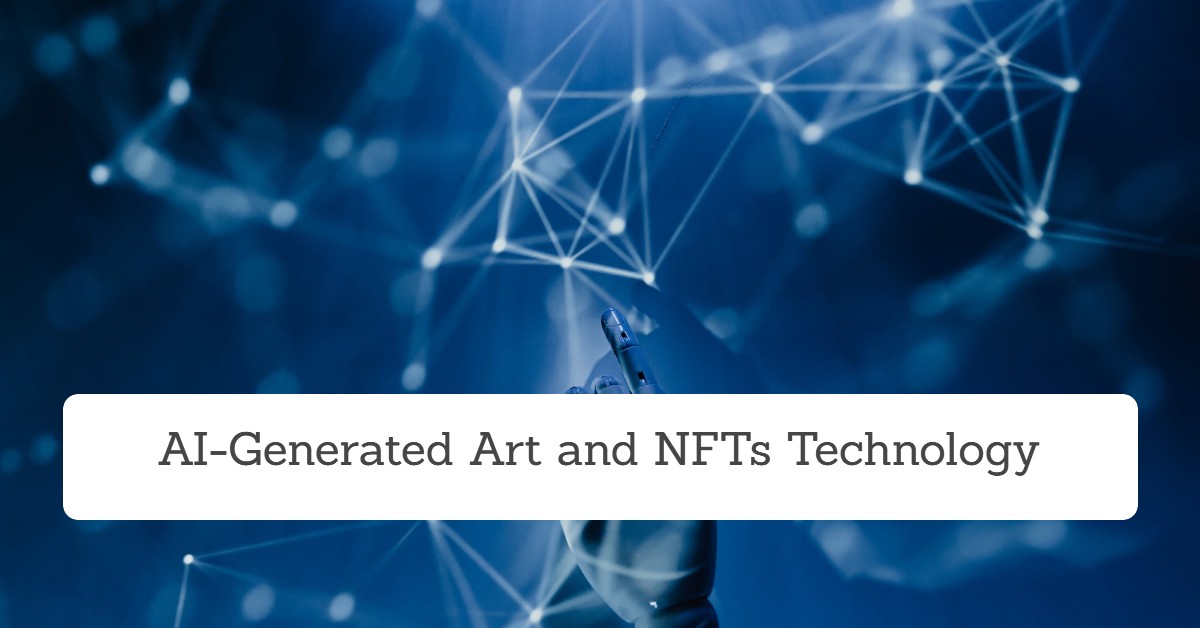 AI-generated art and NFTs Technology