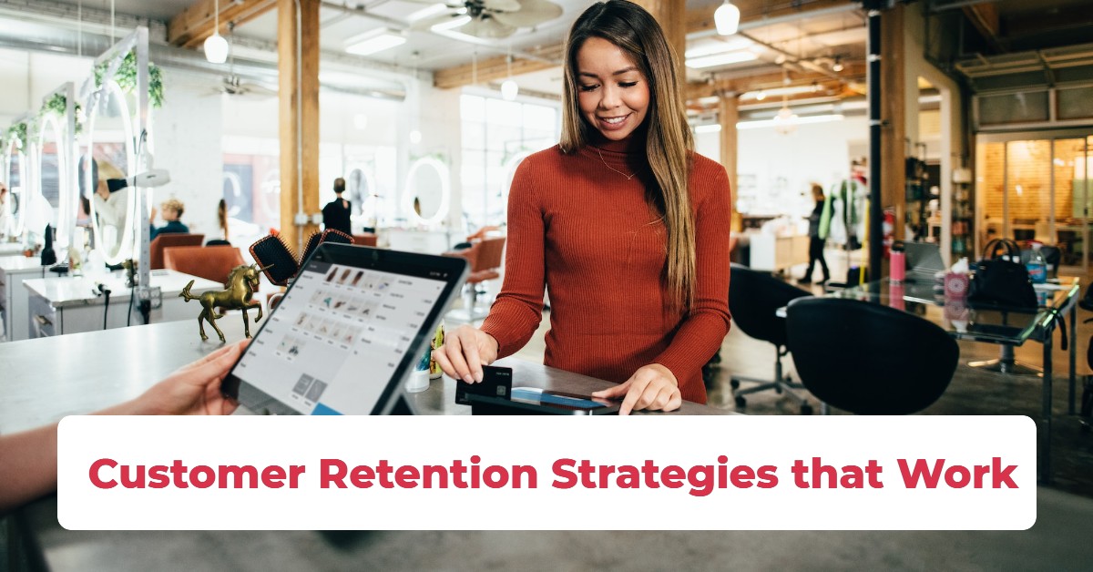 Customer Retention Strategies that Work