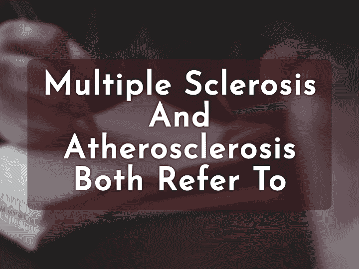 How Are Multiple Sclerosis And Atherosclerosis Similar