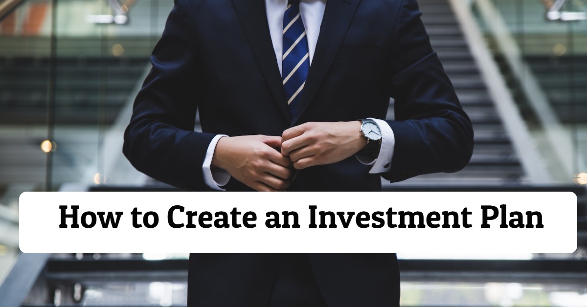 How to Create an Investment Plan