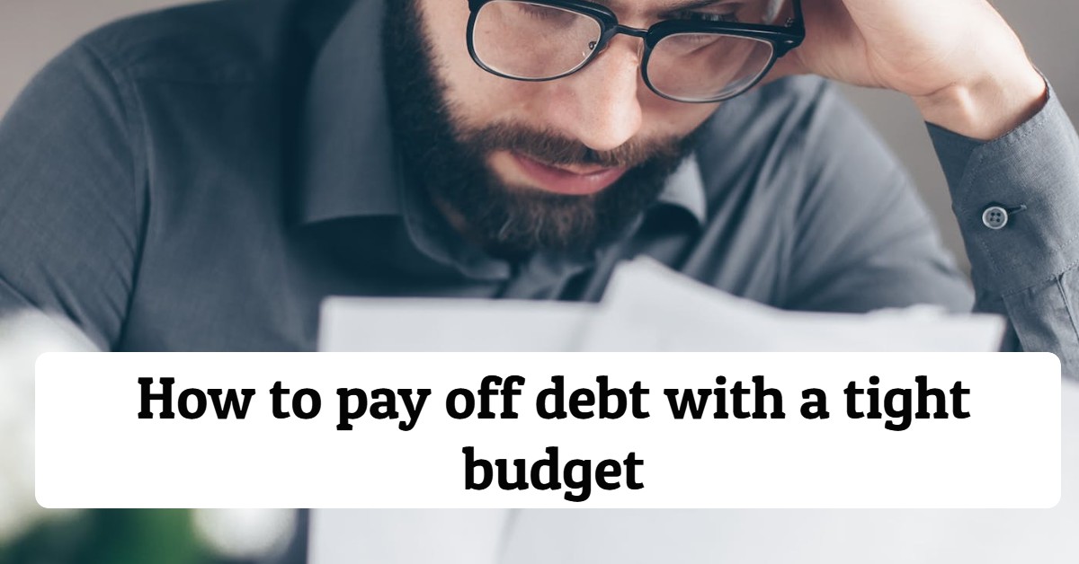 how to pay off debt with a tight budget