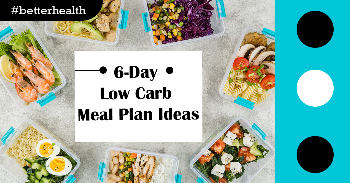 6-Day Low Carb Meal Plan Ideas
