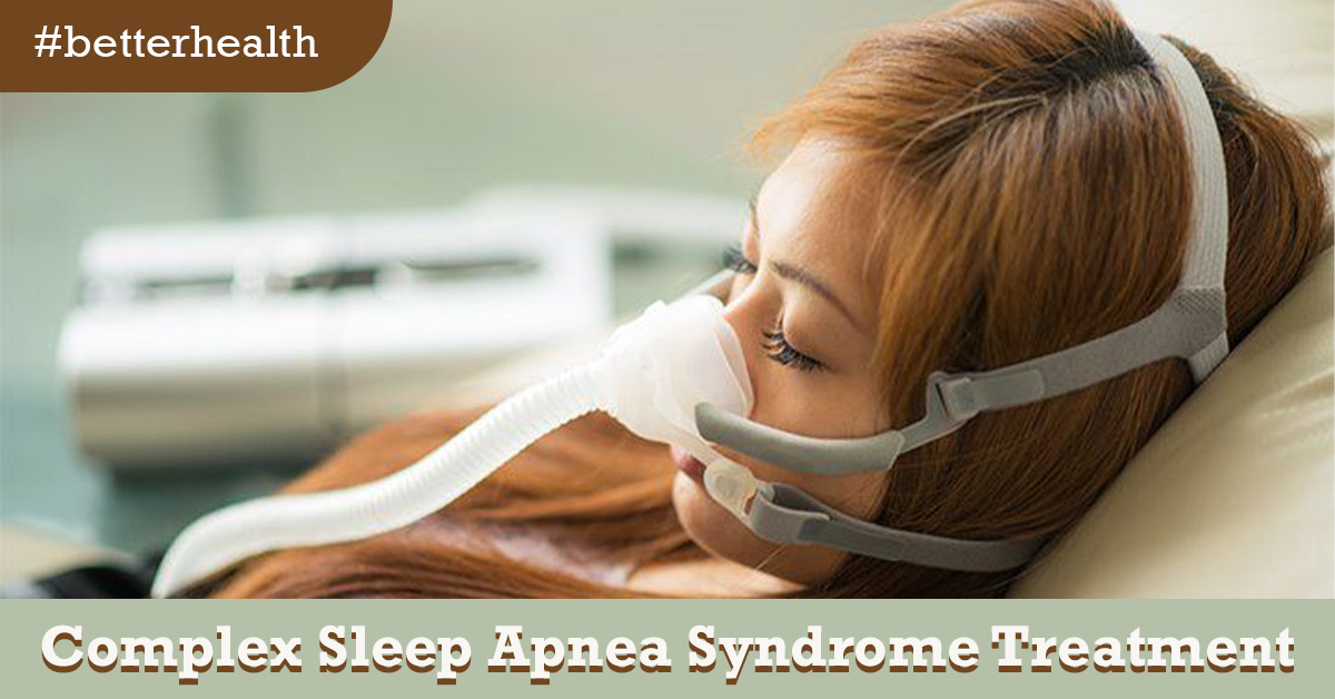Complex Sleep Apnea Syndrome Treatment