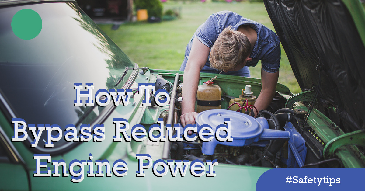 How To Bypass Reduced Engine Power