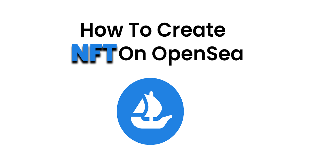 How To Create NFT On Opensea