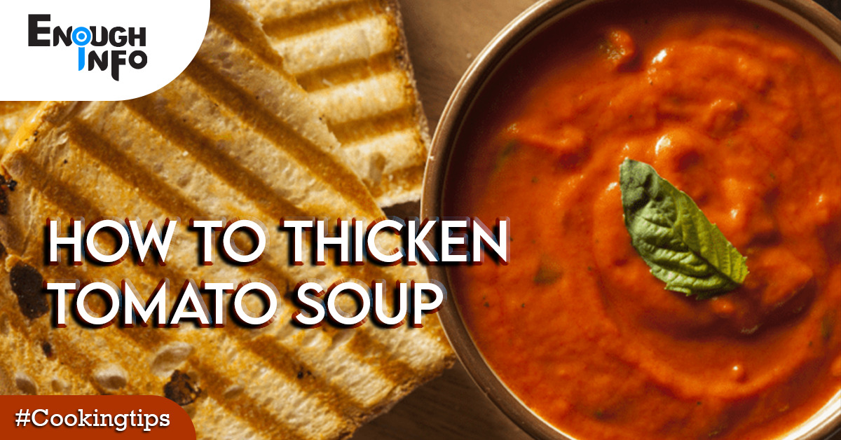How To Thicken Tomato Soup (TIPS)