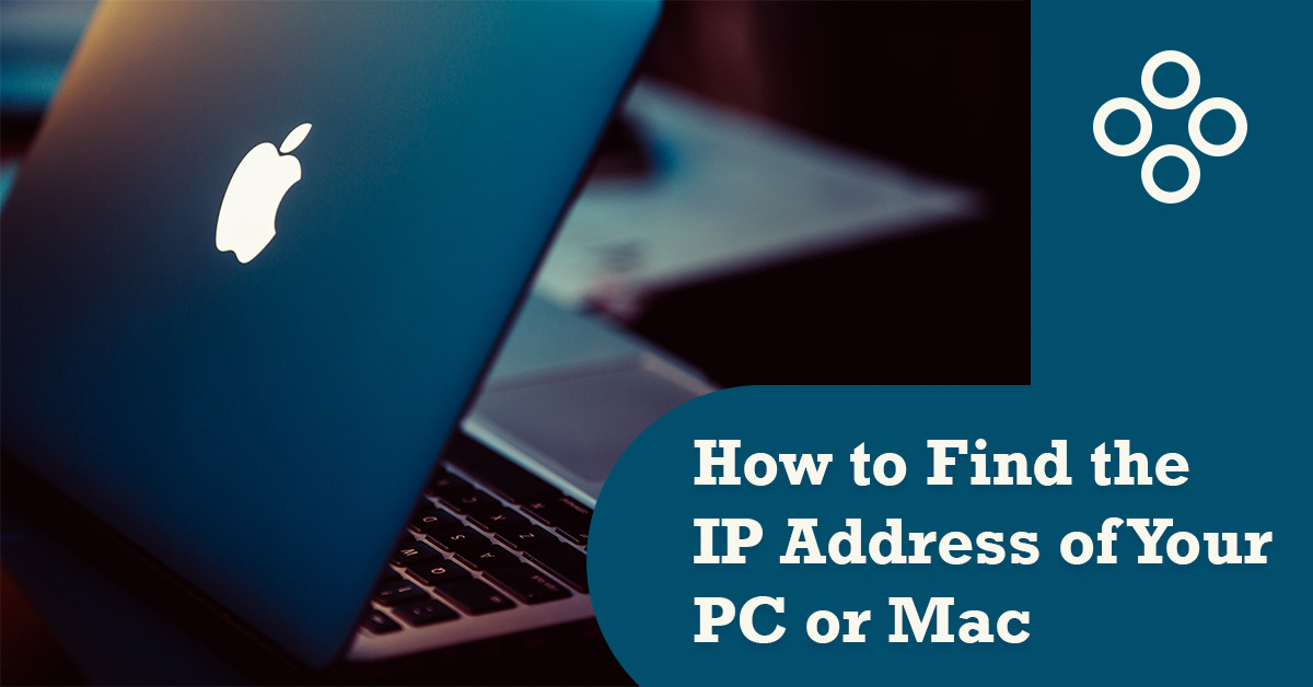 How to Find the IP Address of Your PC or Mac