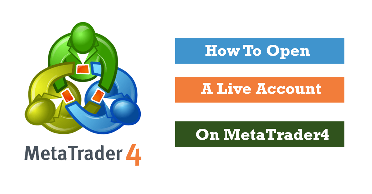 How to Open a Live Account on MetaTrader 4