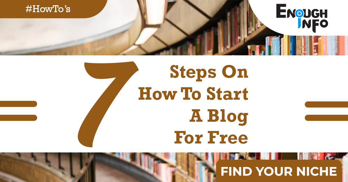 7 Steps On How To Start A Blog For Free
