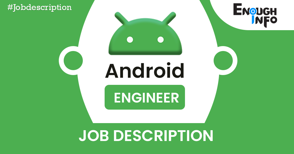 Android Engineer Job Description