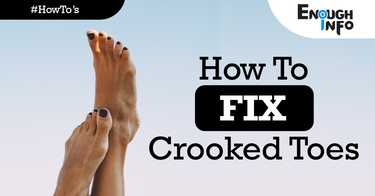 How To Fix Crooked Toes