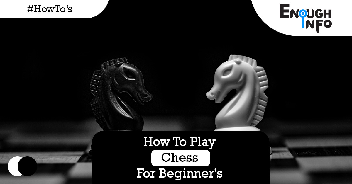 How To Play Chess For Beginners