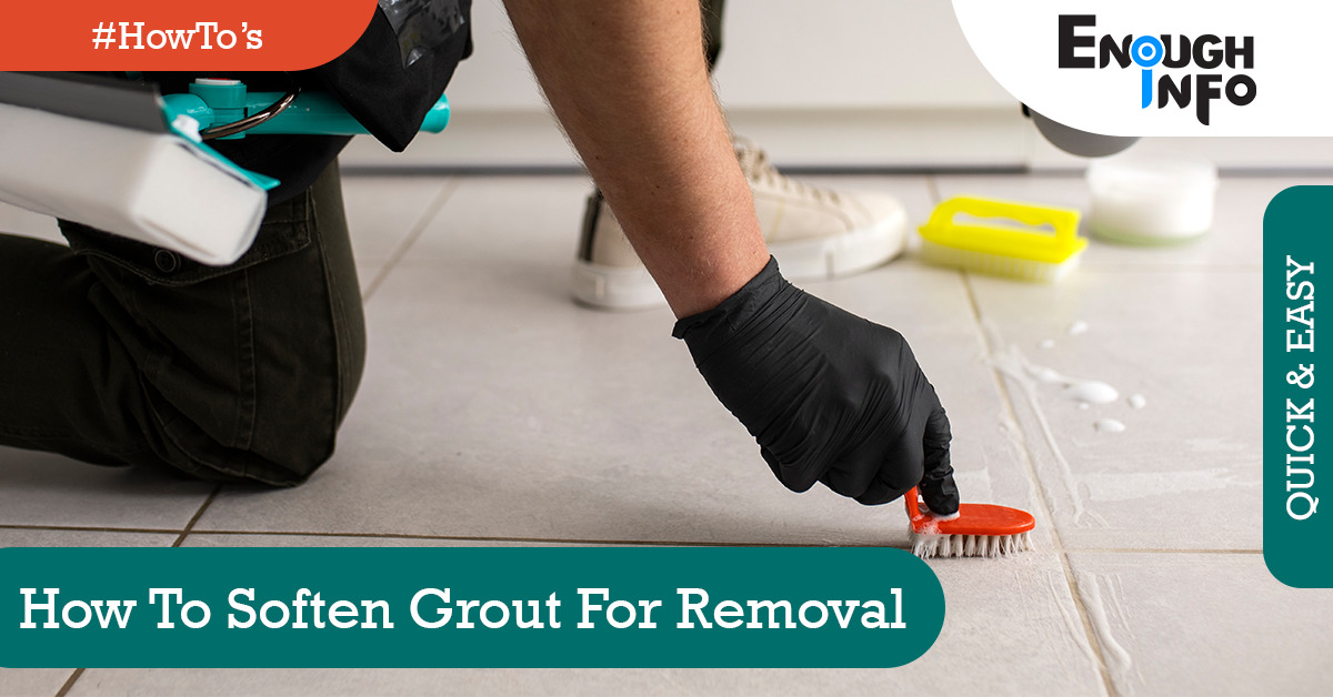 How To Soften Grout For Removal