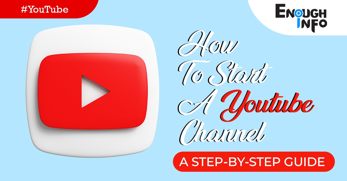 How To Start A YouTube Channel (A Step-by-Step Guide)