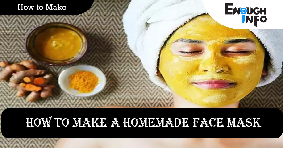 How to make a homemade face mask