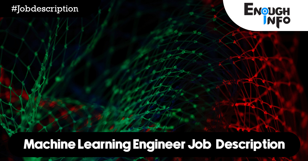 Machine Learning Engineer Job Description