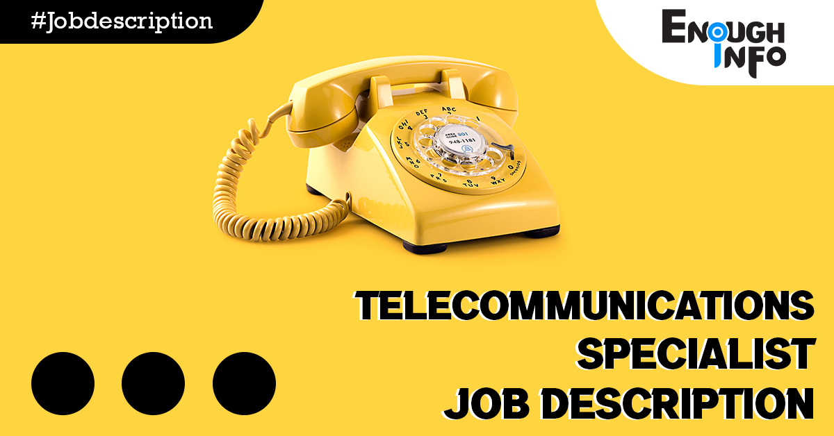 Telecommunications Specialist Job Description