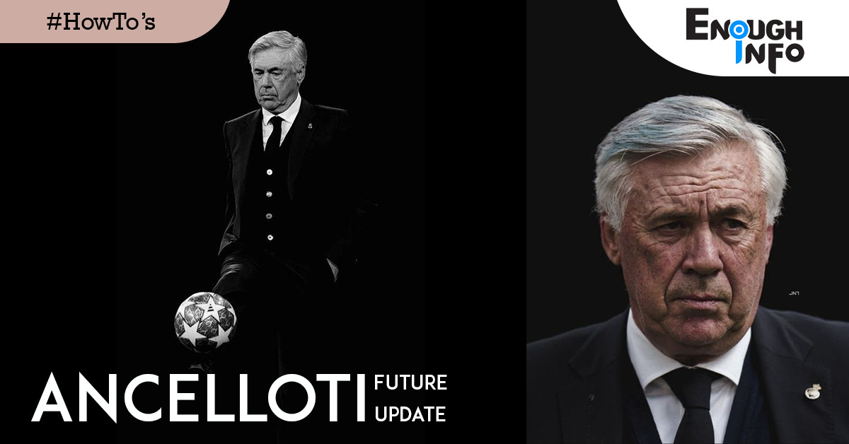 Carlo Ancelottti's Future Update