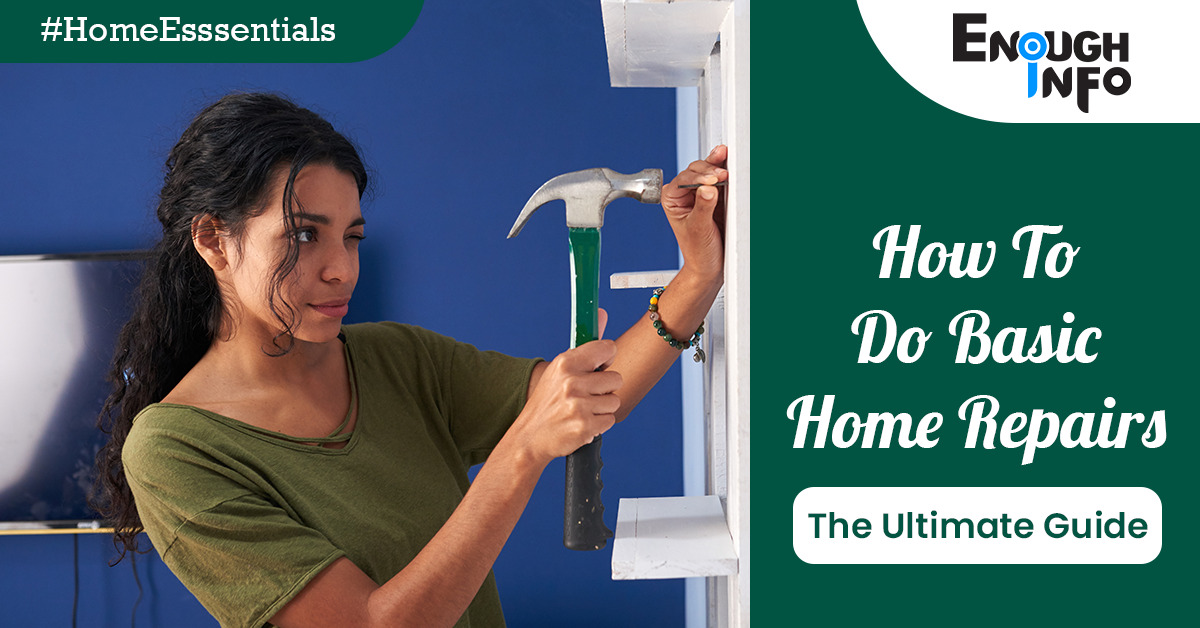 How To Do Basic Home Repairs(The Ultimate Guide)