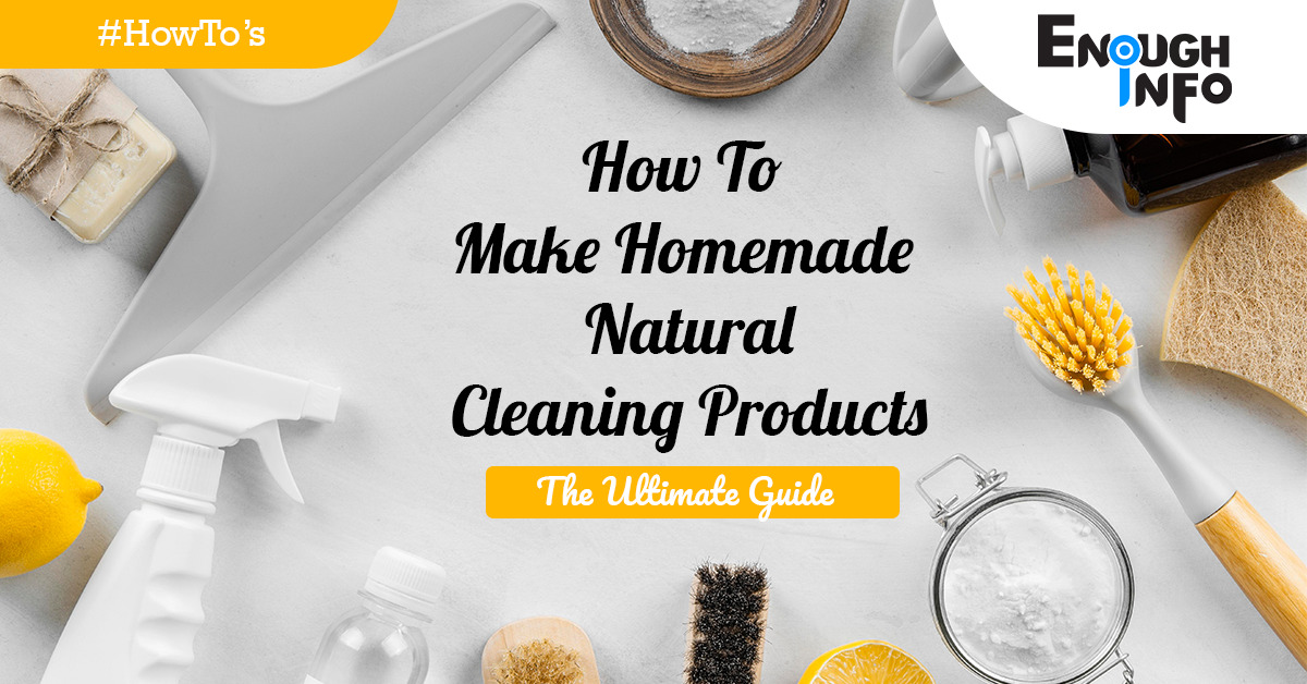 How To Make Homemade Natural Cleaning Products