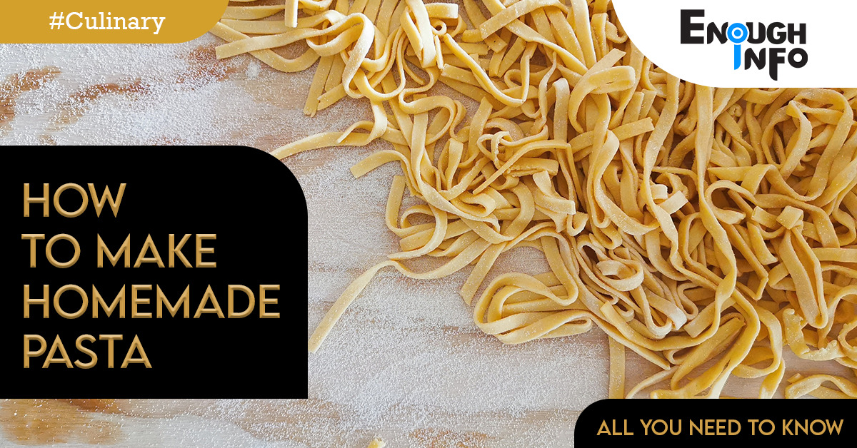 How To Make Homemade Pasta (All You Need To Know)