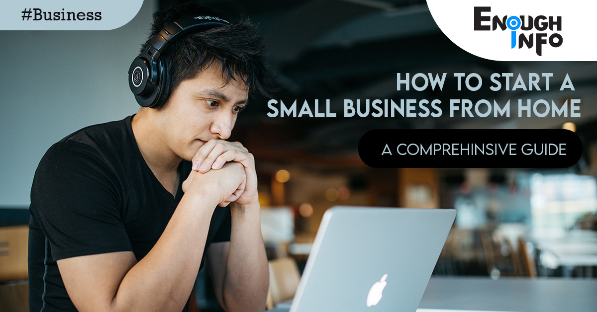 How To Start A Small Business From Home(Guide)