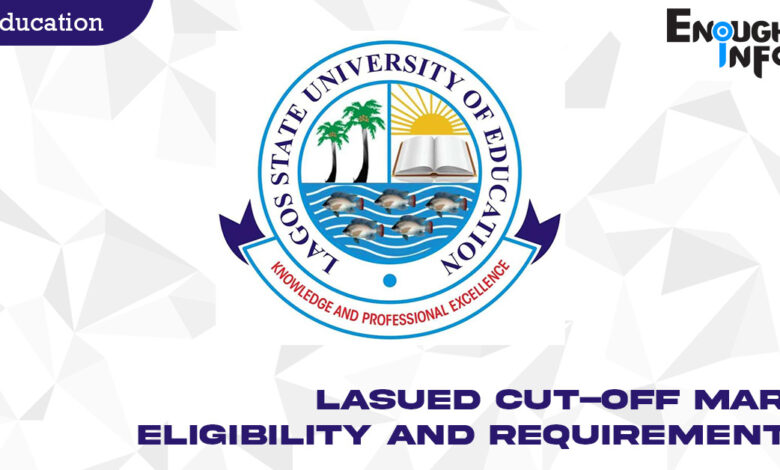 LASUED Cut-off Mark, Eligibility and Requirements