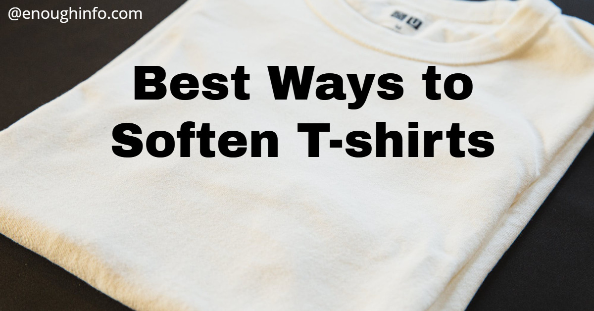 Best Ways to Soften T-shirts