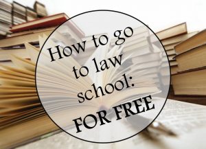 How to go to Law School for Free